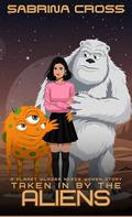 Taken in by the Aliens (Planet WLN269 Needs Women #3) by Sabrina Cross
