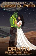 Danth, Plain and Tall (Planet WLN269 Needs Women #8) by Dakota Cockaday
