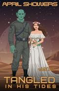Tangled in His Tides (Planet WLN269 Needs Women #9) by April Showers