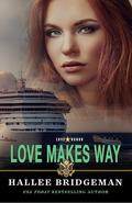 Love Makes May: Book 4 in the Love and Honor Series by Hallee Bridgeman