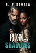 Reign of Shadows: A Steamy BWWM Interracial Multicultural Standalone Dark Italian Mafia Romance (The Augustine Empire #4) by N. Viktoria