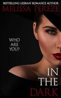 In The Dark by Melissa Tereze