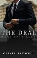 The Deal (Carter Brothers #1) by Olivia Radwell