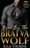 Bred by the Bratva Wolf (Bred by the Bratva Las Vegas #4) by Ella Thorne