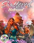 Shattered & Betrayed : Pride by T.M McGee
