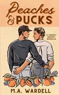 Peaches and Pucks by M.A. Wardell