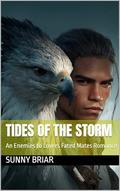 Tides of the Storm: An Enemies to Lovers Fated Mates Romance (Fated Mates, Stubborn Hearts: A Wild Territories Shifter Romance #4) by Sunny Briar