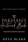 The Pakhan’s Auctioned Bride (West Coast Bratva Pakhans #5) by Deva Blake