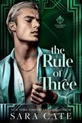 The Rule of Three (Salacious Legacy #2) by Sara Cate