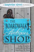 The Boardwalk Antiques Shop by Julie Wright, Melanie Jacobson