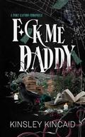 F*ck Me Daddy (A Port Canyon Chronicle #2) by Kinsley Kincaid