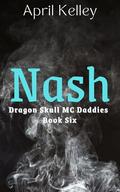 Nash's Fake Mate: MM Shifter Romance (Dragon Skull MC Daddies #6) by April Kelley