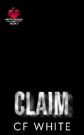 Claim (Pretty Poison #3) by C.F. White