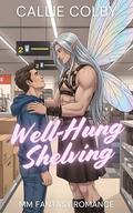 Well-Hung Shelving: MM Fantasy Romance by Callie Colby