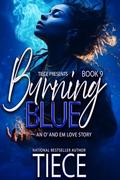 Burning Blue 9: book 9 by Tiece