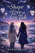 The Shape of Love at Low Tide: A Valentine's Day Romance (Velvet Nights #7) by Marin Belle