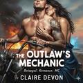 Betrayal Romance MC: THE OUTLAW's MECHANIC by Claire Devon