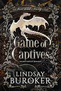Game of Captives (Fire and Fang #3) by Lindsay Buroker