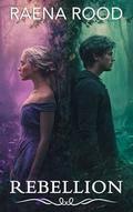 Rebellion by Raena Rood