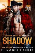 Shadow (Shotgun Saints MC #1) by Elizabeth Knox