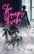 She Dreams Awake: A dark, gothic, headless horseman ghost romance by Bobbie Jo Hart