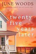 Twenty Five Years Later by June Woods