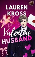 Valentine husband: A Valentine Day mafia Novella by Lauren Kross