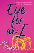Eye for an I by Kim Holden