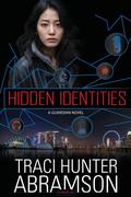 Hidden Identities by Traci Hunter Abramson