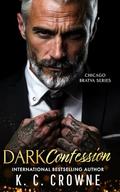 Dark Confession: An Secret Baby Romance by K.C. Crowne