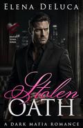 Stolen Oath: A Dark Mafia Romance (Mafia Vows #1) by Elena DeLuca
