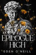 Epilogue High: A Court High Finale by Eden O'Neill