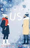 Between Us: A Cozy Gay Romance Novel by August Wolfe
