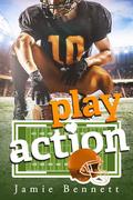 Play Action by Jamie Bennett