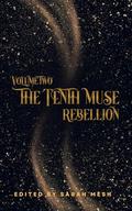 The Tenth Muse: Rebellion by Evelyn Leigh