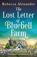 The Hidden Letter at Bluebell Farm: An utterly stunning and emotional page-turner (Wildflower Secrets #3) by Rebecca Alexander