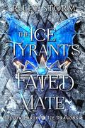 The Ice Tyrant's Fated Mate (Hollow Earth Ice Dragons #1) by Riley Storm