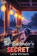 The Bartender's Secret (Maplewharf Falls #3) by Lane Winters