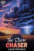 The Storm Chaser (Maplewharf Falls #7) by Lane Winters