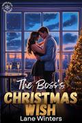 The Boss's Christmas Wish (Mistletoe & Mischief #4) by Lane Winters