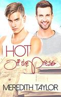 Hot Off the Press: Gay MM Romance Expanded Edition (Ridgemont University #7) by Meredith Taylor