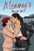 Mommy's Private Jet: A Steamy Forbidden Romance btw Flight Attendant & CEO, Indian Sapphic Romance at 40,000 Ft by Jaspreet K. Bajwa