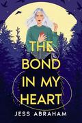 The Bond in my Heart by Jess Abraham