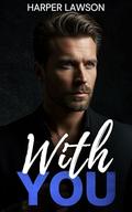 With You (You, Only You #1) by Harper Lawson
