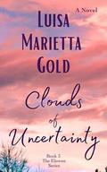 Clouds of Uncertainty (The Elowen #3) by Luisa Marietta Gold