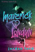 Maverick Loves Londyn (Misfits Remix #1) by Jordan Ford