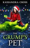 The Grump's Pet: A Christmas Monster Romance by Kassandra Cross