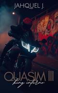 Quasim III: King Inferno (Season Four: Inferno Gods #3) by Jahquel J.