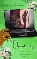 The Opportunity (The Secrets #3) by T.M. Richardson