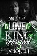 In Love With The King Of Harlem 5 by Jahquel J.